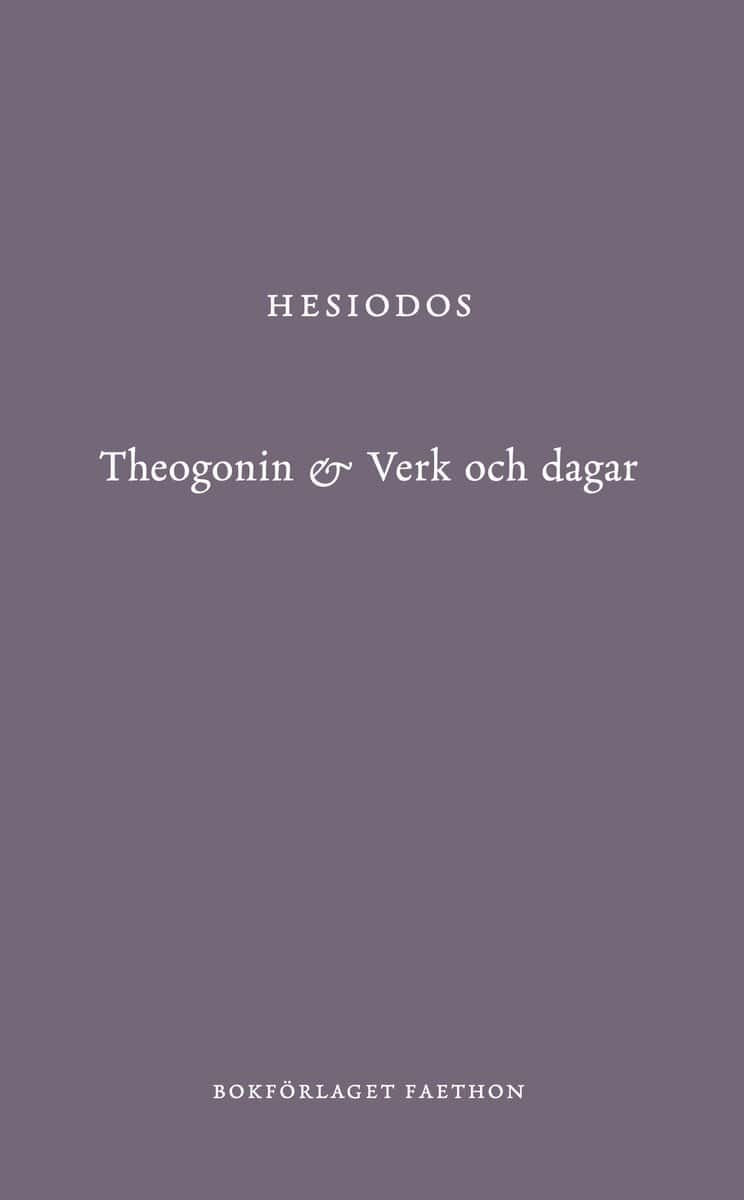 Hesiodos : Theogonin & Verk och dagar
