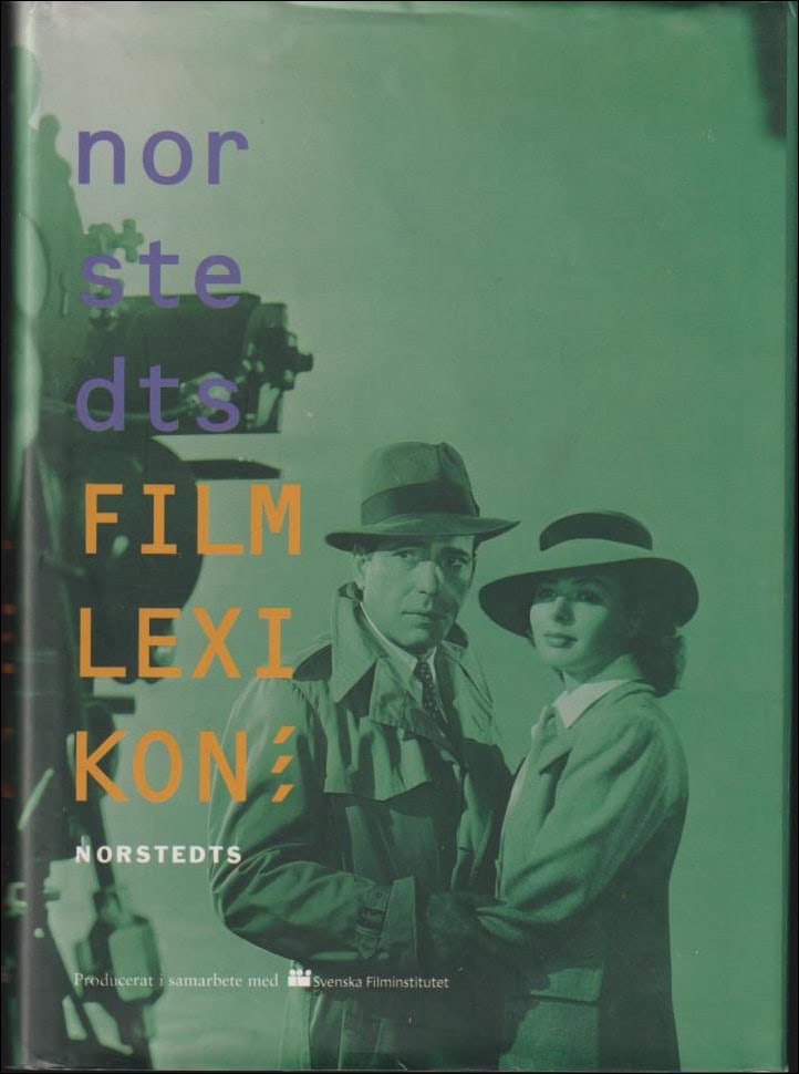 Heurling, Bo (red.) ; Axelson, Lars ; Bergström, Lasse ; Heurling, Bo ; Åhlander, Lars : Norstedts Filmlexikon