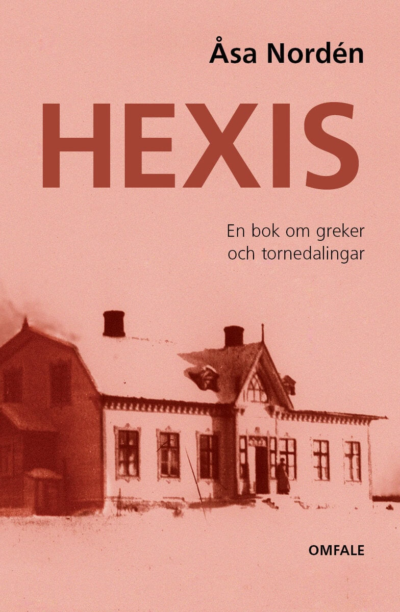 Hexis : en bok om greker och tornedalingar