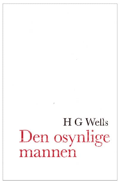 H.G. Wells : Den osynlige mannen