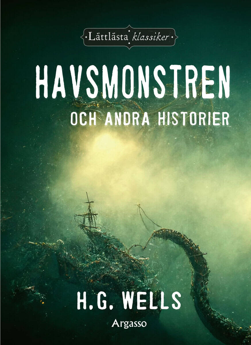 H.G. Wells : Havsmonstren och andra historier