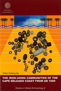Hilário Madiquida : The Iron-using communities of the cape delgado coast from AD 1000