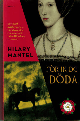 Hilary Mantel : För in de döda