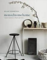 Hilary Robertson : Monochrome Home - Elegant Interiors in Black and White