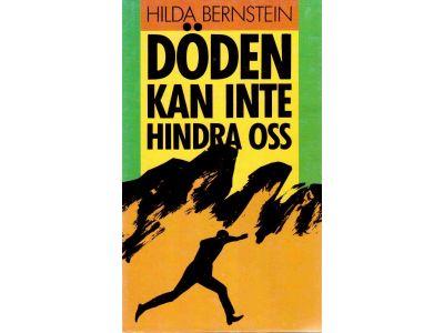 Hilda Bernstein : Döden kan inte hindra oss