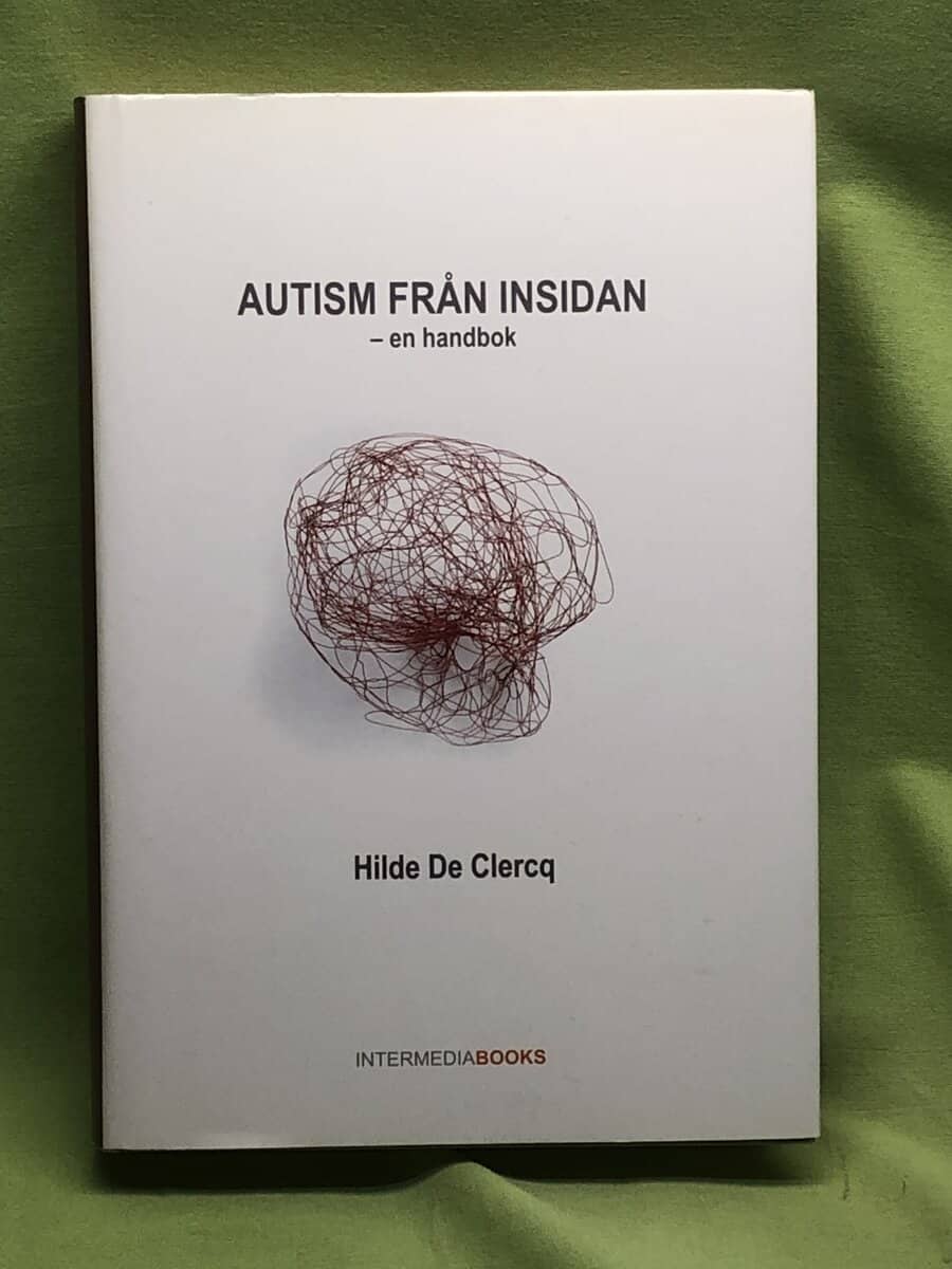 Hilde De Clercq : Autism från insidan en handbok
