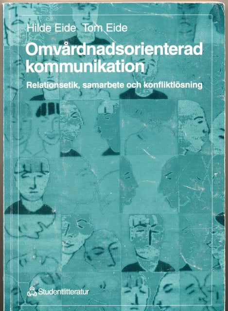 EIDE, HILDE. EIDE, TOM. : Omvårdnadsorienterad kommunikation