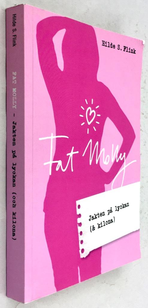 Hilde Schjölberg Flink : Fat Molly