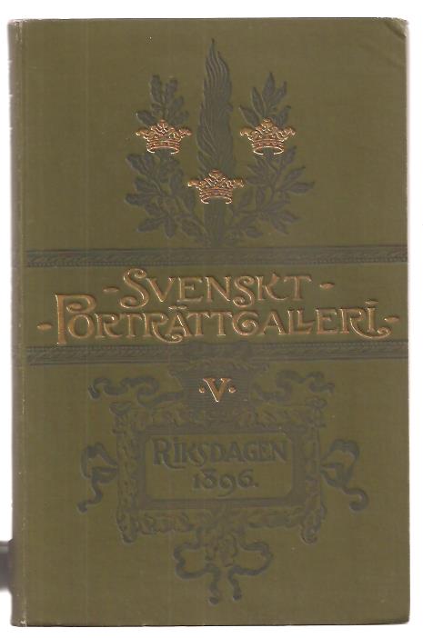 Hildebrand, Albin ; Johansson, Johan. : Svenskt porträttgalleri V. Riksdagen 1896 och dess sekreterare, justitieombudsmannen, dess suppleant, bibliotekarien samt fullmäktige i riksbanken och riksgäldskontoret / med biografiska uppgifter af Johan Johansson.