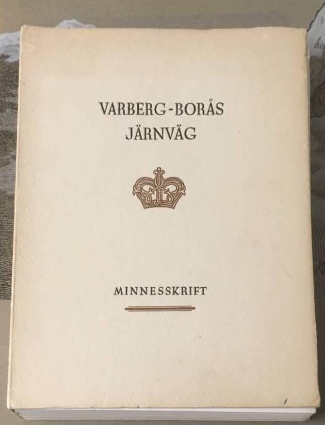 Hilding Danielsson : Varberg-Borås järnväg - Minnesskrift