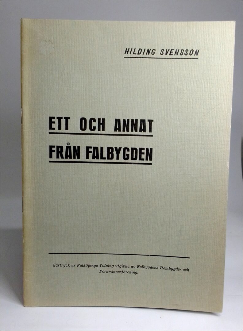 Hilding Svensson : Ett och annat från Falbygden