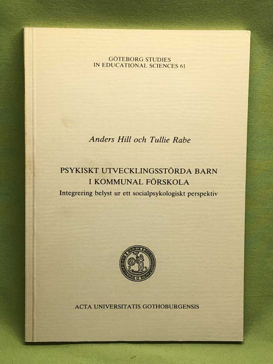 Hill, Anders ; Rabe, Tullie : Psykiskt utvecklingsstörda barn i kommunal förskola
