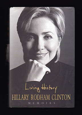 Hillary Rodham Clinton : Living History