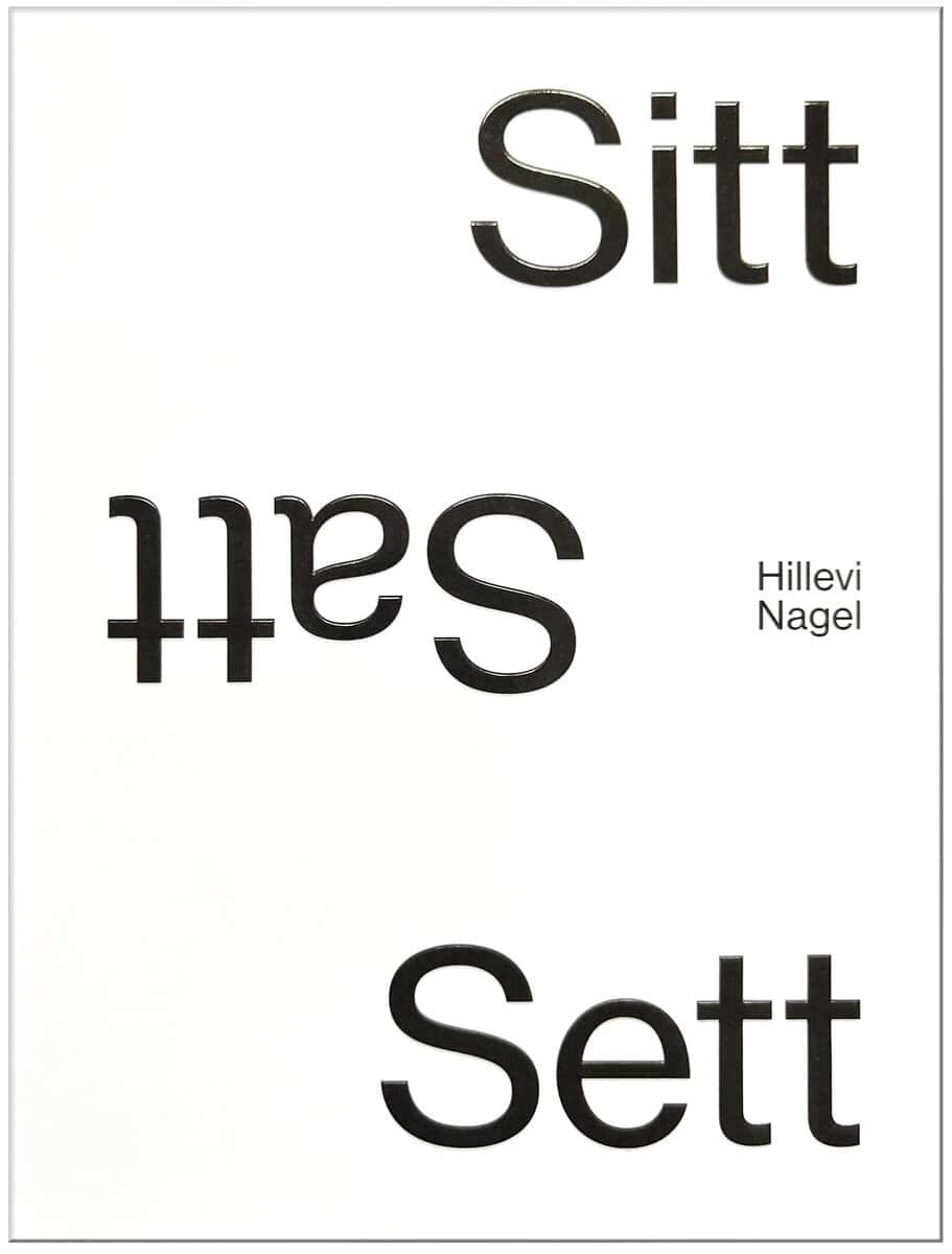 Hillevi Nagel : Sitt Satt Sett