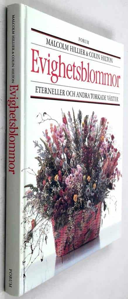 Hillier, Malcolm ; Hilton, Colin ; Ashby, David ; Einsiedel, Andreas ; Foster, Tim ; Leijer, Dagmar ; Månsson, Lena : Evighetsblommor