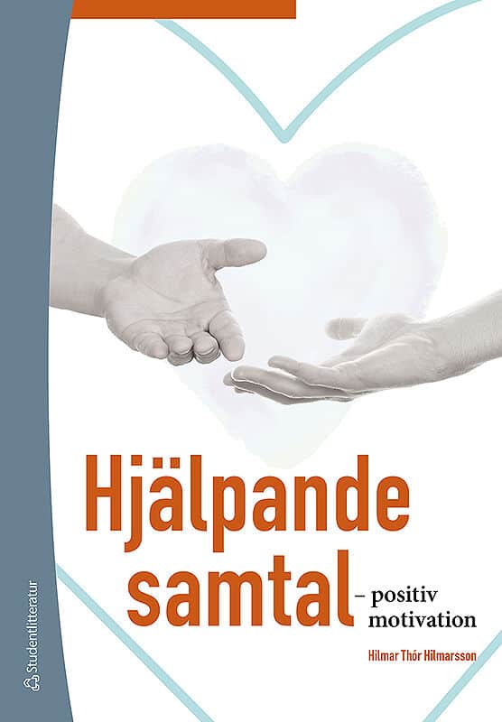 Hilmar Thór Hilmarsson : Hjälpande samtal - - positiv motivation