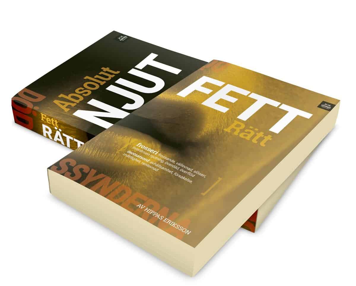 Hippas Eriksson : Absolut njut ; Fett rätt : frosseri (ungdom och vuxen)