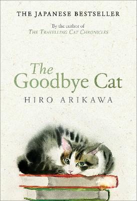 Hiro Arikawa : The goodbye cat