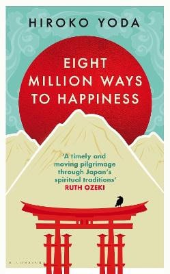 Hiroko Yoda : Eight Million Ways to Happiness