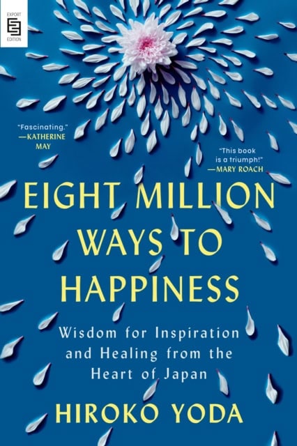 Hiroko Yoda : Eight Million Ways to Happiness