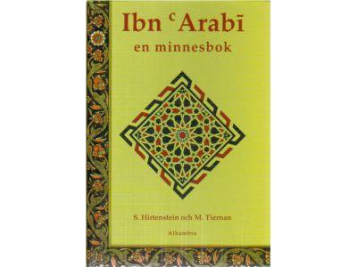 Hirtenstein, Stephen ; Tiernan, Michael (red) : Ibn c Arabi - en minnesbok
