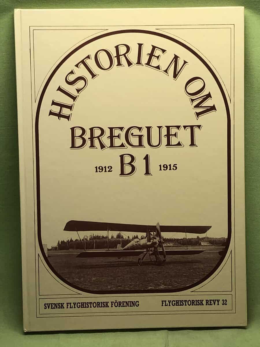 Historien om Breguet B1 1912-1915 - Flyghistorisk revy 32