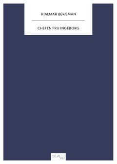 Hjalmar Bergman : Chefen fru Ingeborg