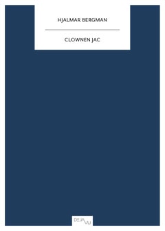 Hjalmar Bergman : Clownen Jac