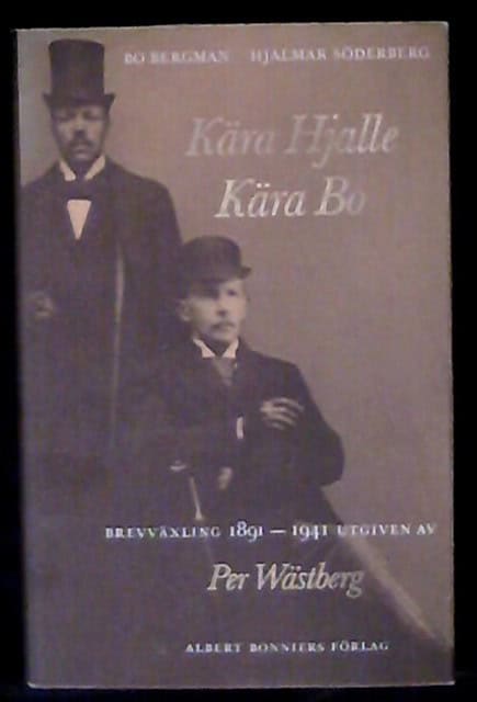 Hjalmar Bergman : Kära Hjalle, Kära Bo