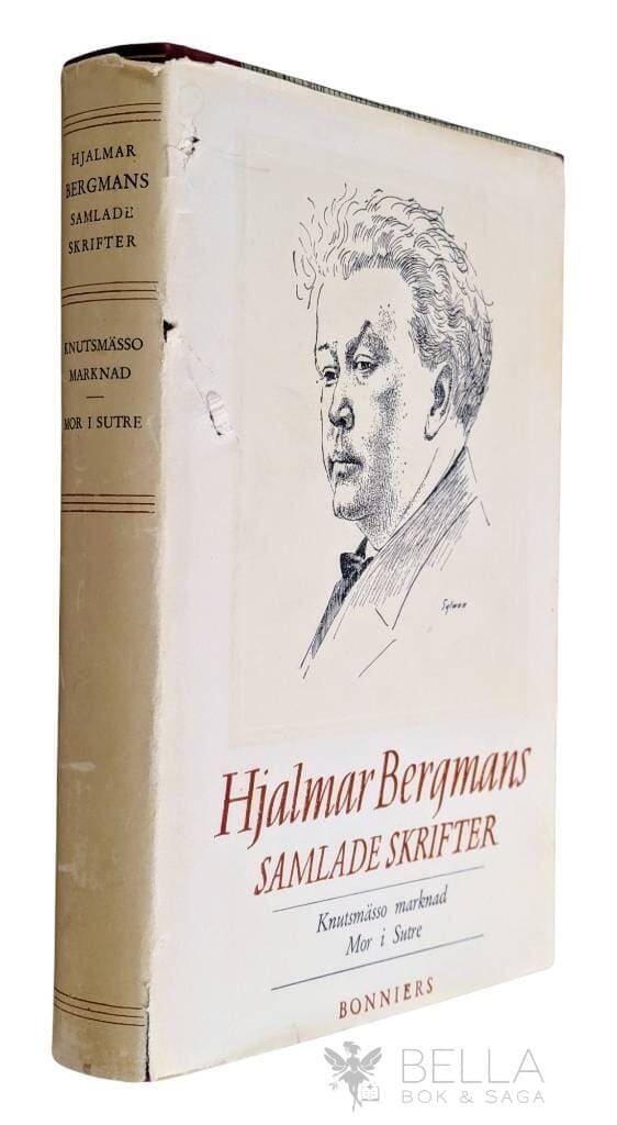 Hjalmar Bergman : Knutsmässo marknad / Mor i Sutre - Hjalmar Bergmans samlade skrifter