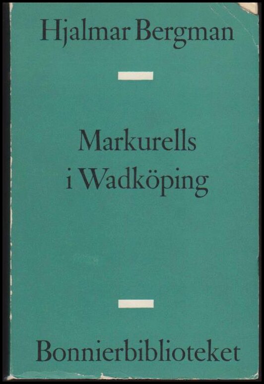 Hjalmar Bergman : Markurell i Wadköping