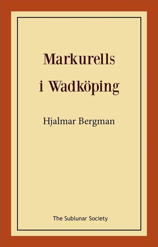 Hjalmar Bergman : Markurells i Wadköping
