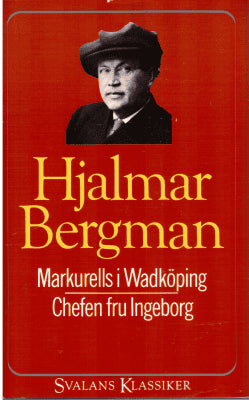 Hjalmar Bergman : Markurells i Wadköping