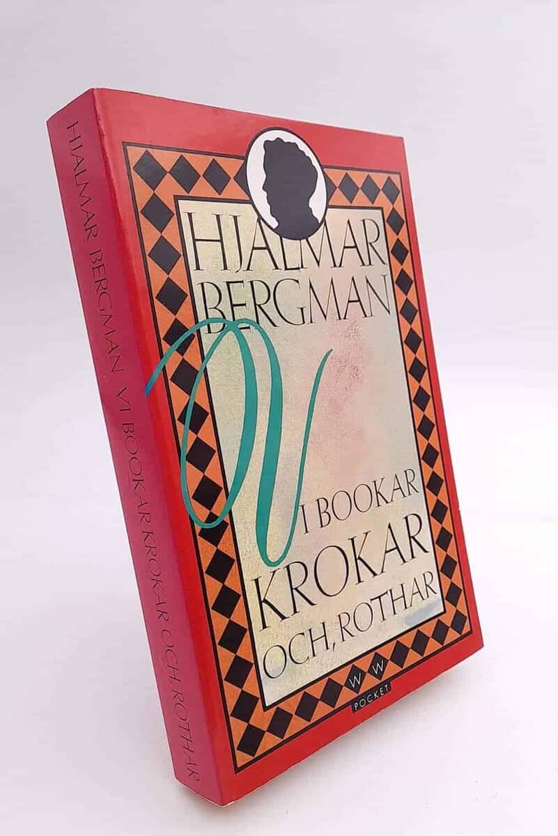 Hjalmar Bergman : Vi Bookar, Krokar och Rothar