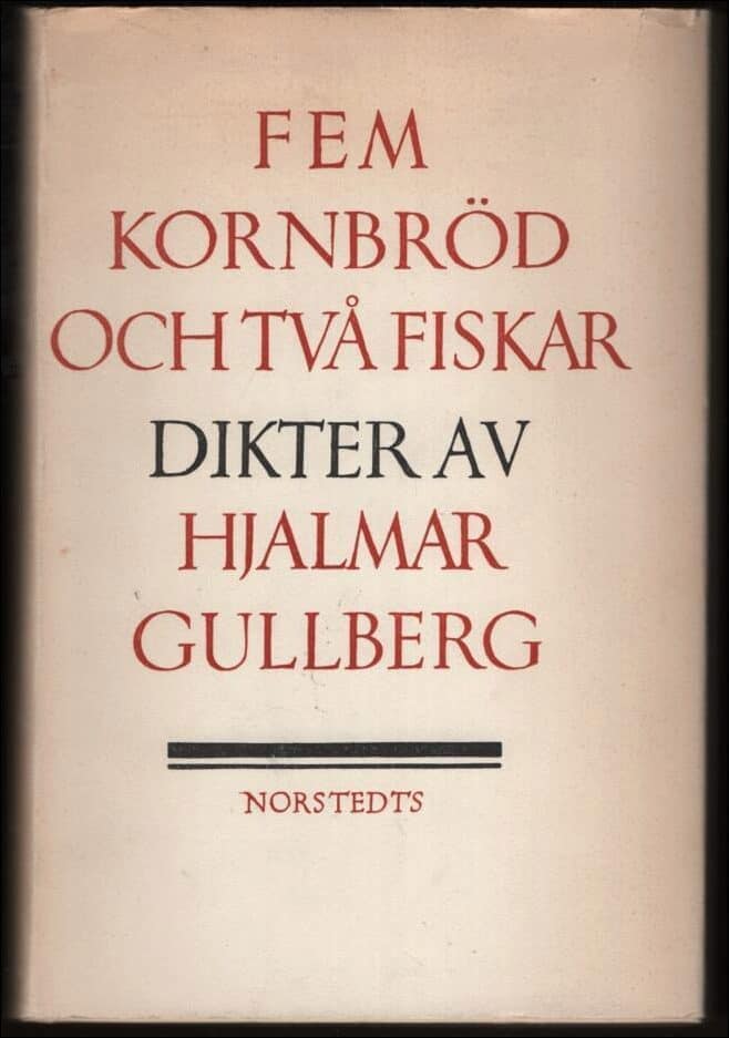 Hjalmar Gullberg : Fem kornbröd och två fiskar
