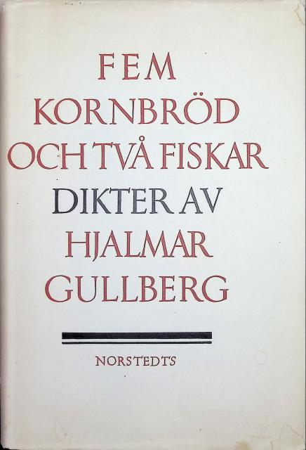 Hjalmar Gullberg : Fem kornbröd och två fiskar