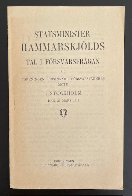 Hjalmar. Hammarskjöld : Statsminister Hammarskjölds tal i försvarsfrågan vid Föreningen frisinnade försvarsvänners möte i Sthlm den 22 mars 1914.