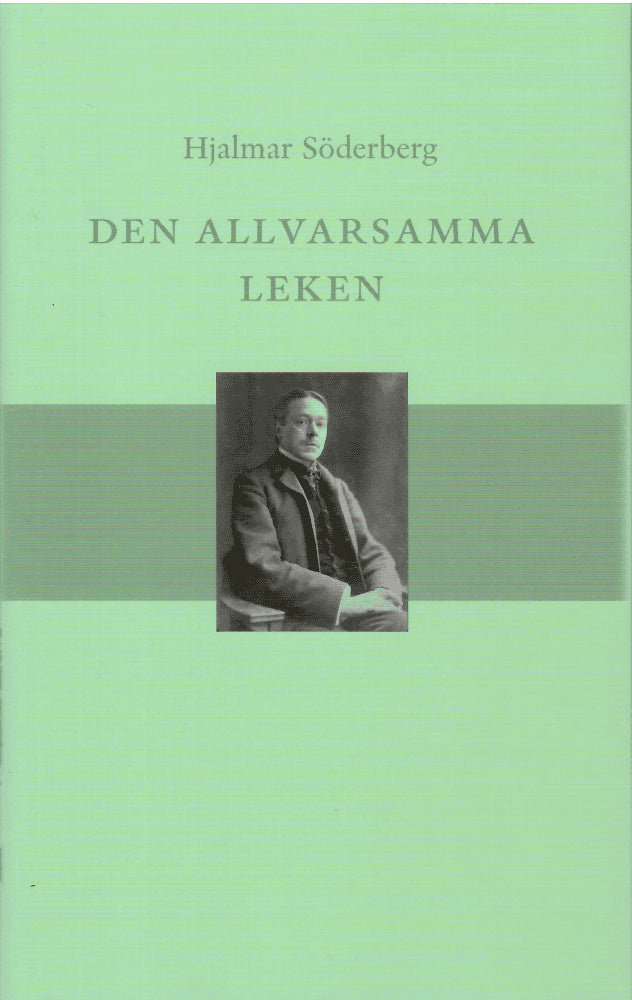 Hjalmar Söderberg : Den allvarsamma leken