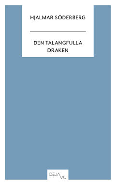 Hjalmar Söderberg : Den talangfulla draken