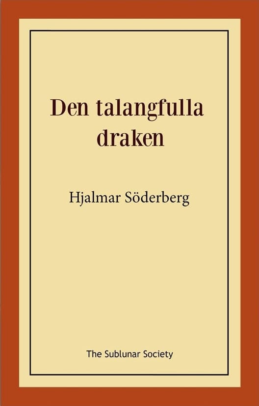 Hjalmar Söderberg : Den talangfulla draken