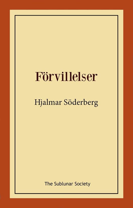 Hjalmar Söderberg : Förvillelser