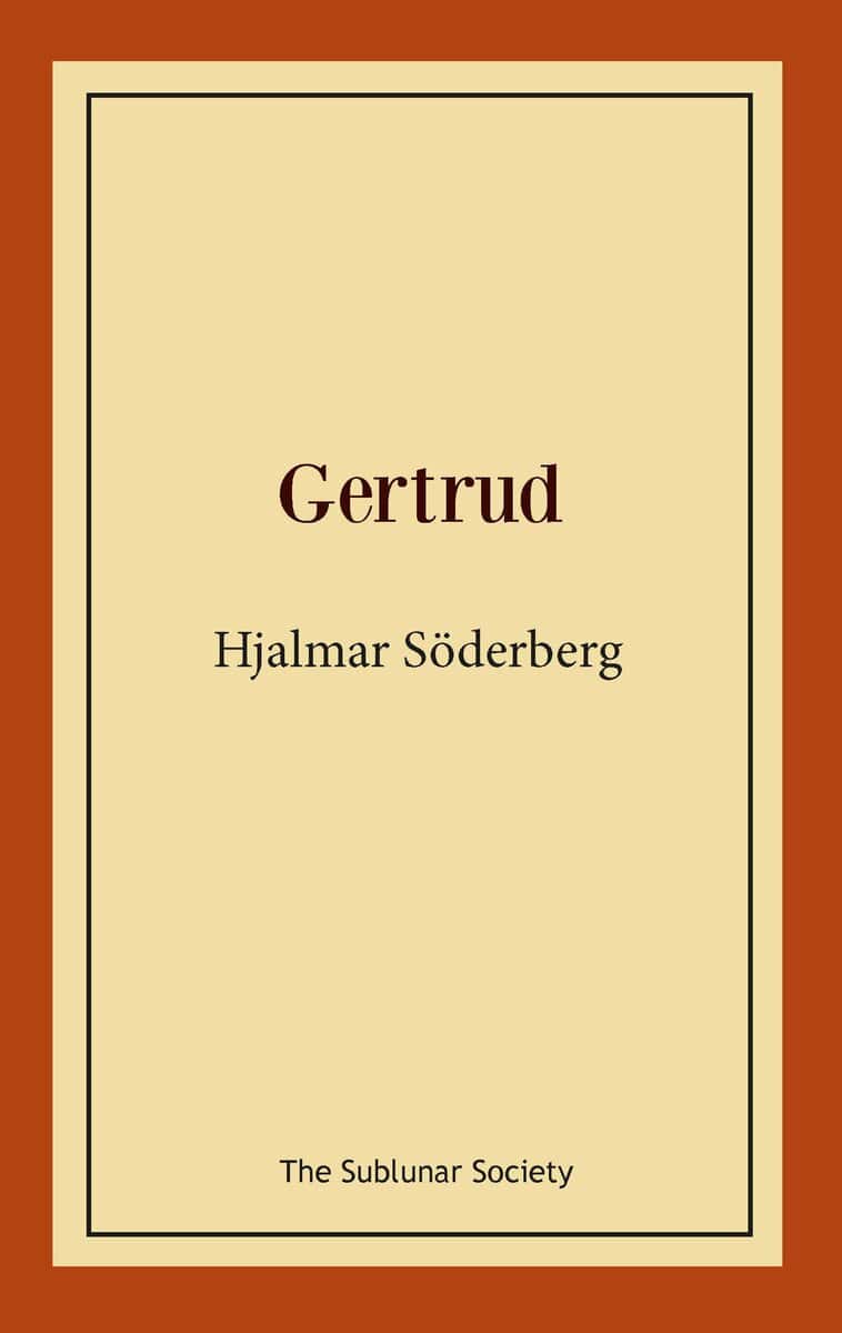 Hjalmar Söderberg : Gertrud