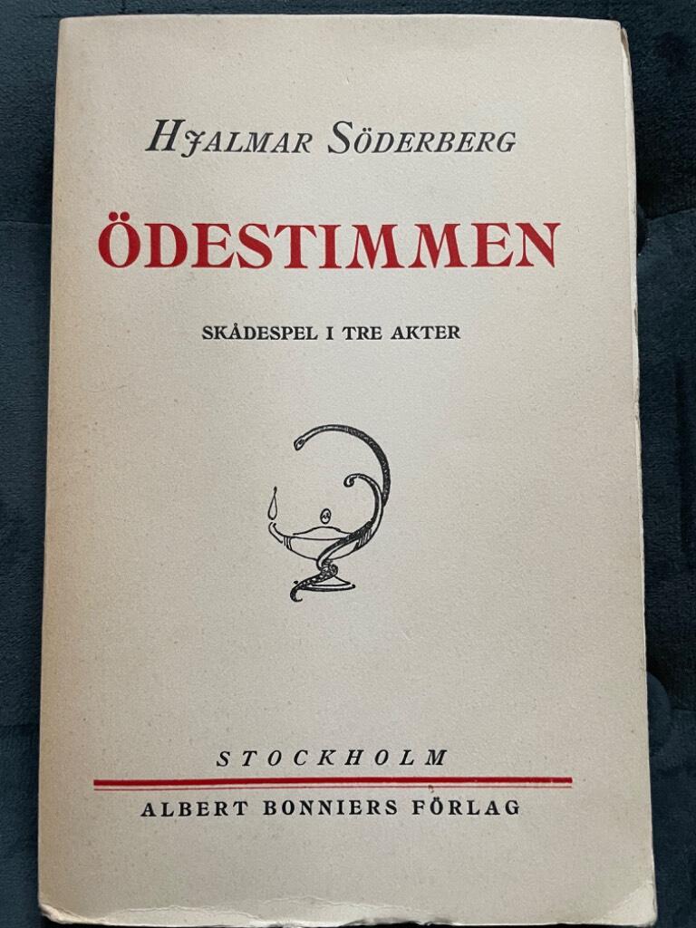 Hjalmar Söderberg : Ödestimmen - Skådespel i tre akter