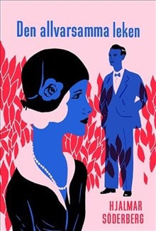 Söderberg, Hjalmar; Werkmäster, Johan : Den allvarsamma leken (lättläst)