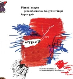 Hjalmarsson, Per Viktor ; Tistelö, Mauritz : Pianot i magen genomborrat av två grässtrån på öppen gata