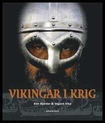 Hjardar, Kim ; Vike, Vegard : Vikingar i krig