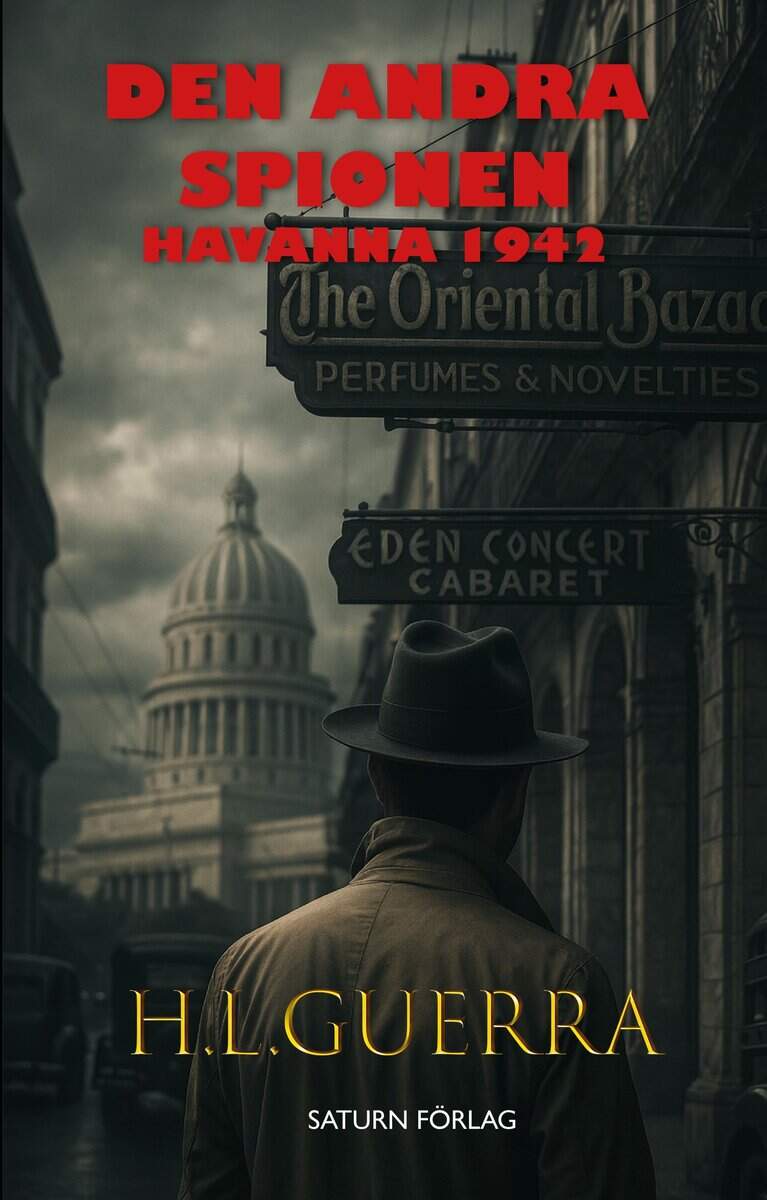 H.L. Guerra : Den andra spionen : Havanna 1941–1942