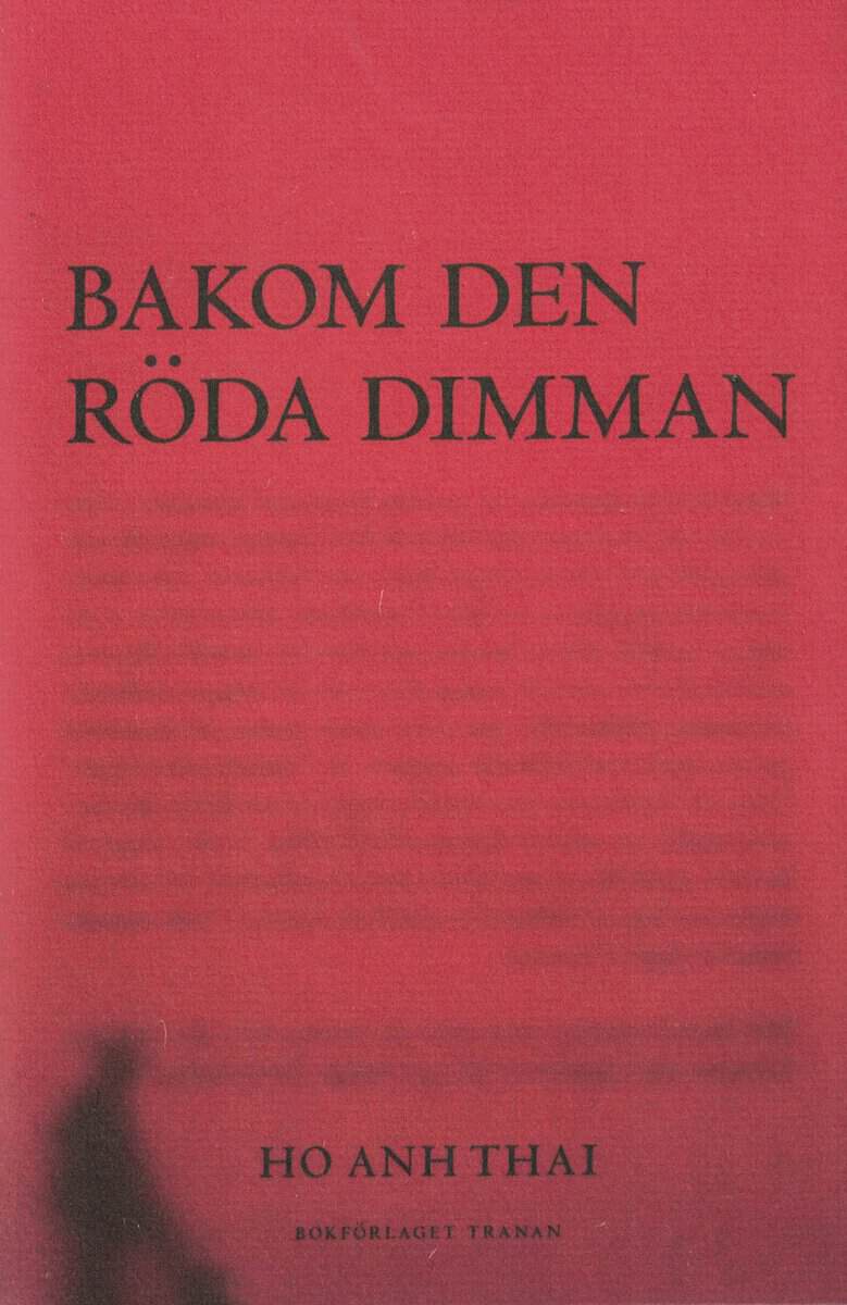 Ho Anh Thai : Bakom den röda dimman. Berättelser
