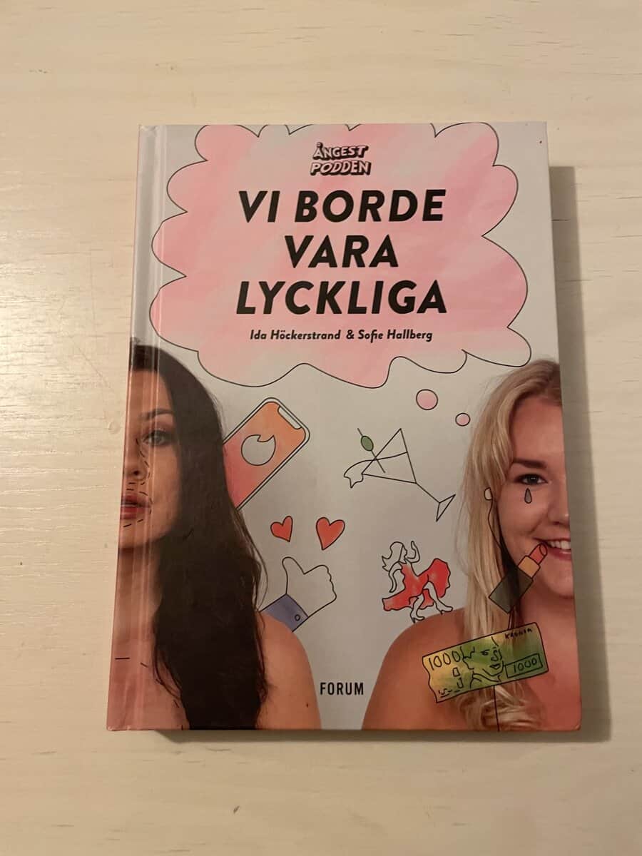 Höckerstrand, Ida, Hallberg, Sofie : Vi borde vara lyckliga - Ångestpodden