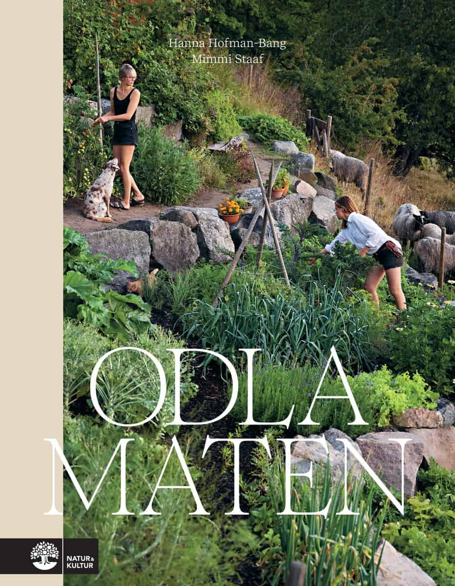 Hofman-Bang, Hanna ; Staaf, Mimmi : Odla maten